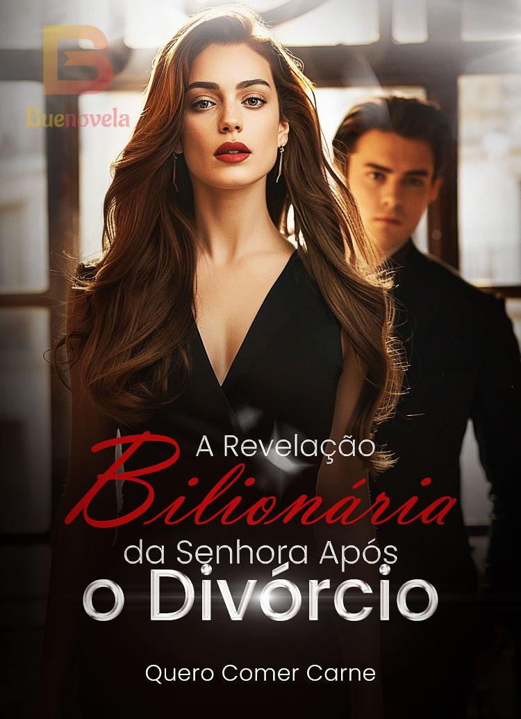 A Revelação Bilionária da Senhora Após o Divórcio PDF e romance online ...
