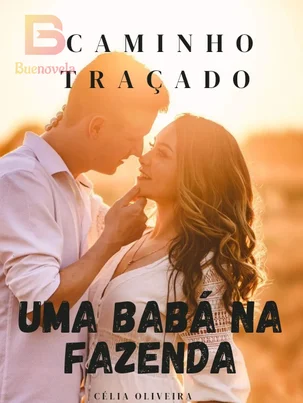 Caminho Traçado - Uma babá na fazenda