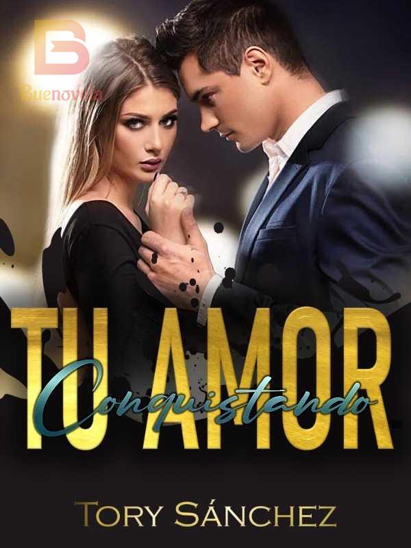 Conquistando tu Amor