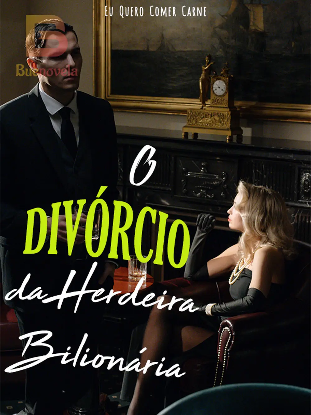 O Divórcio da Herdeira Bilionária por Eu Quero Comer Carne para ler ...