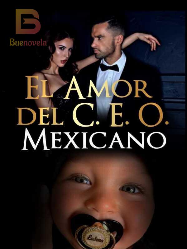 El amor del Ceo mexicano