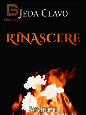 RINASCERE (UNIVERSO FERRARI) 1RA BILOGÍA RINASCERE