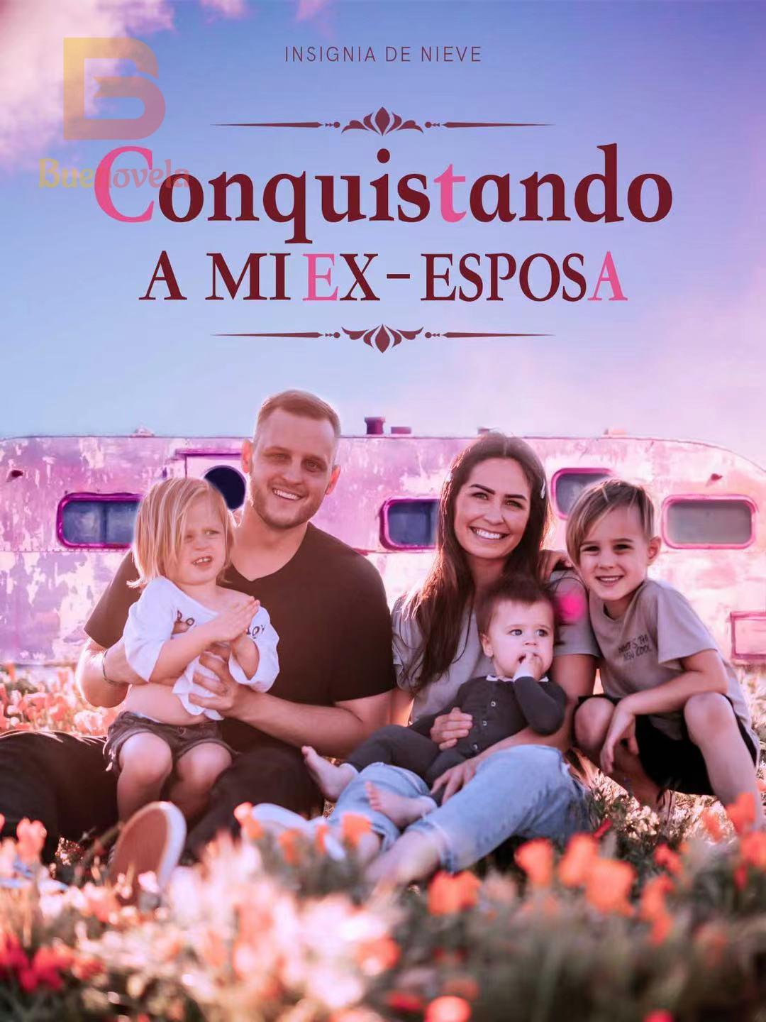 Conquistando a mi ex-esposa