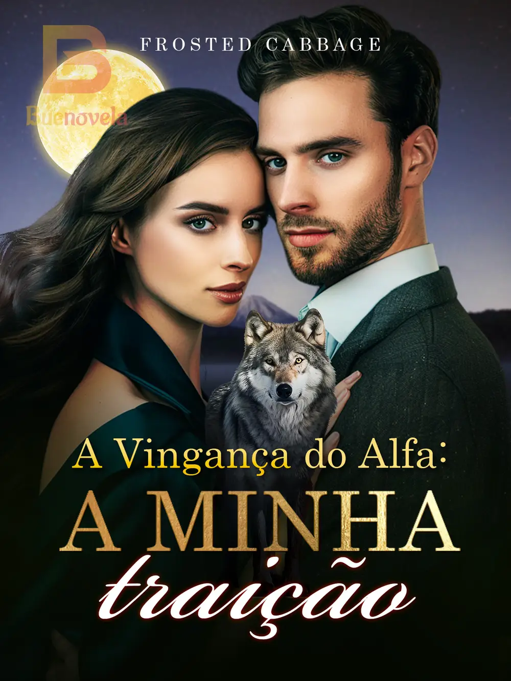 A Vingança do Alfa: A Minha Traição por Frosted Cabbage para ler online ...