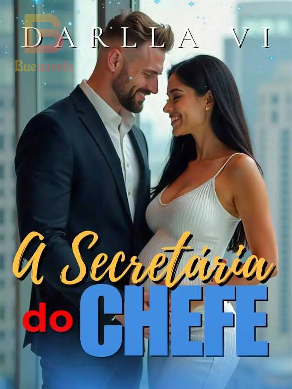 A Secretária do Chefe por Darlla Vi para ler online grátis - BueNovela
