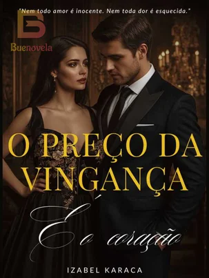 O Preço da Vingança é o Coração