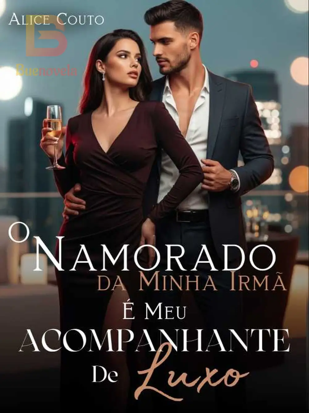 O namorado da minha irmã, é meu acompanhante de luxo - 68 Novela e PDF ...