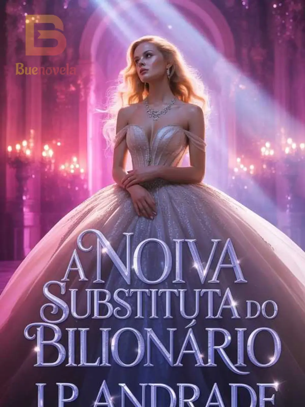 A noiva substituta do bilionário. por J.P Andrade para ler online ...