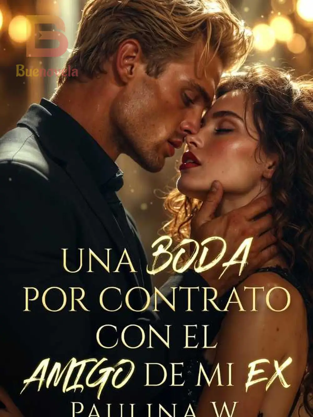 UNA BODA POR CONTRATO CON EL AMIGO DE MI EX - C186- ENCUENTROS ...